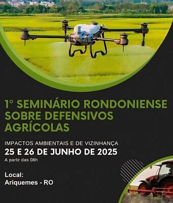 I Seminário rondoniense sobre defensivos agrícolas com foco em sustentabilidade e impactos ambientais