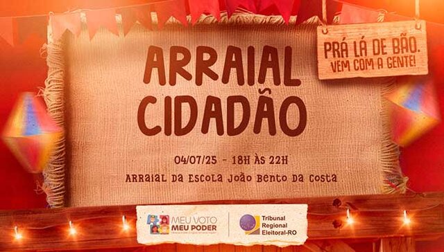 Arraial Cidadão: TRE-RO leva atendimento eleitoral ao Arraial da Escola João Bento nesta sexta (4/7) - Gente de Opinião