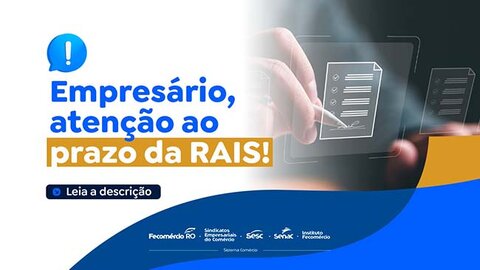 Fecomércio Rondônia alerta que as empresas têm prazo até 08 de agosto para regularizar a RAIS