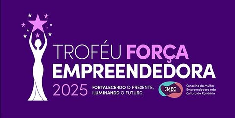 CMEC Rondônia lança Troféu Força Empreendedora 2025 e a campanha Ciclo do Bem em ação que une reconhecimento e solidariedade