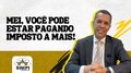 MEI, você está pagando mais impostos do que deveria l