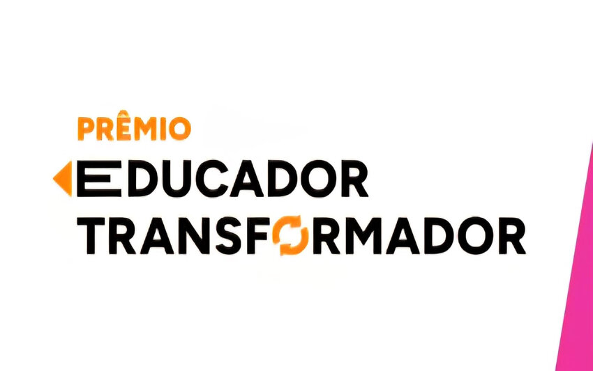 3ª edição do Prêmio Educador Transformador: inscrições prorrogadas até 18 de agosto