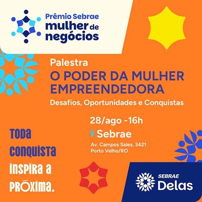 Sebrae realizará cerimônia do Prêmio Sebrae Mulher de Negócio 2025 em Porto Velho