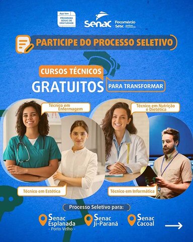 Sistema Fecomércio por meio do Senac oferta vagas de cursos técnicos no segmento de informática e saúde - Gente de Opinião