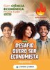 Desafio Quero Ser Economista 2025: inscrições abertas e prêmios para alunos do Ensino Médio