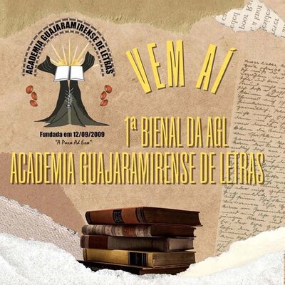 Vem aí a 1ª Bienal da AGL - Academia Guajamirense de Letras