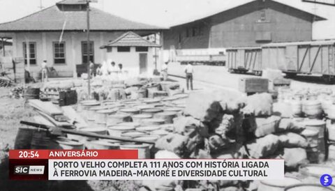Porto Velho completa 111 anos com história ligada à Madeira Mamoré
