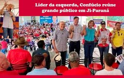 Confúcio une a esquerda, ataca o bolsonarismo e os “invasores de terras" na sua busca pela reeleição