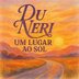 Du Neri lança o álbum “Um Lugar ao Sol”, um retrato íntimo e plural de sua trajetória musical
