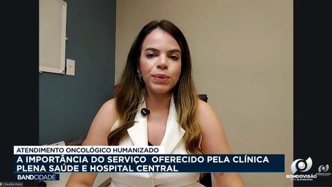 Atendimento oncológico humanizado a importância do serviço - Clínica Plena Saúde e Hospital Central