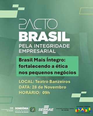 Pacto Brasil Pela Integridade Empresarial chega a Rondônia para fortalecer a ética nos pequenos negócios
