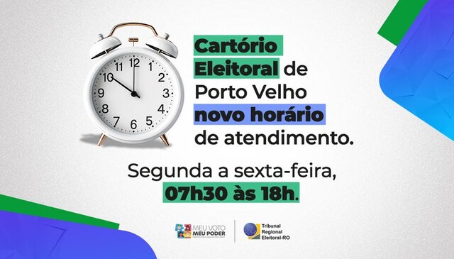 TRE-RO amplia horário de atendimento no Cartório Eleitoral de Porto Velho - Gente de Opinião
