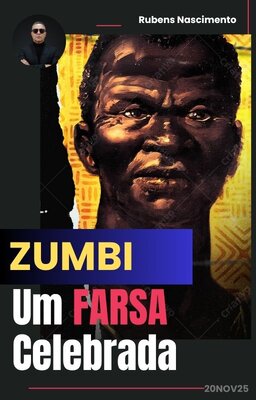 ZUMBI - Uma farsa celebrada