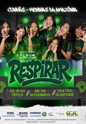 Cunhãs lançam “Respirar”, segundo álbum, em espetáculo gratuito no Teatro Guaporé