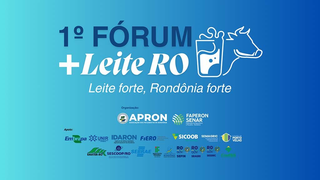 APRON e FAPERON realizam 1º Fórum +Leite RO para enfrentar crise histórica do setor leiteiro - Gente de Opinião