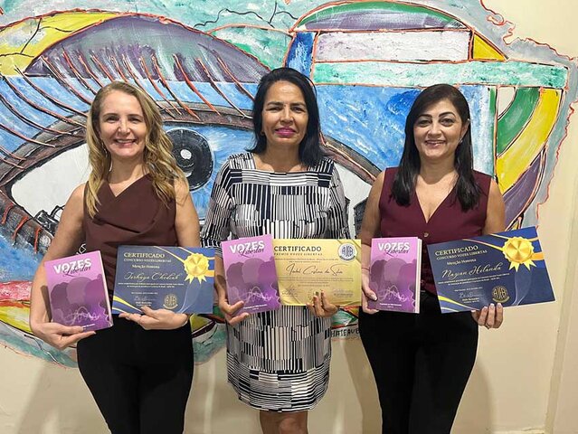 Escritoras: Sorhaya Chediak, Nazian Holanda homenageadas com Menção e Izabel Cristina da Silva, Presidente da AJEB RO pelo incentivo na maior participação dentre as AJEBS do Brasil. - Gente de Opinião