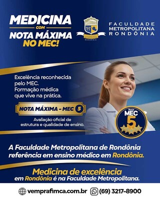 Educação nota máxima: Medicina da Faculdade Metropolitana de Rondônia tem ensino reconhecido pelo MEC e vivido pelos acadêmicos