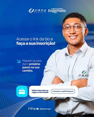 Jirau Energia lança Programa de Trainee Engenharia e outras áreas com oportunidades em Rondônia e Rio de Janeiro