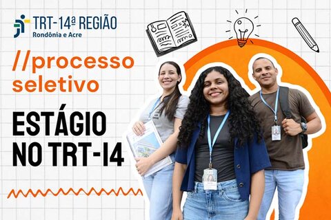 TRT-14 abre vagas de estágio para estudantes de nível superior em Rondônia e Acre