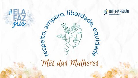 TRT-14 promove programação especial no Mês da Mulher com ações de valorização e autocuidado