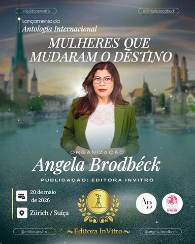 Antologia Mulheres que Mudaram o Destino será lançada  em Zurique  na Suíça - Gente de Opinião