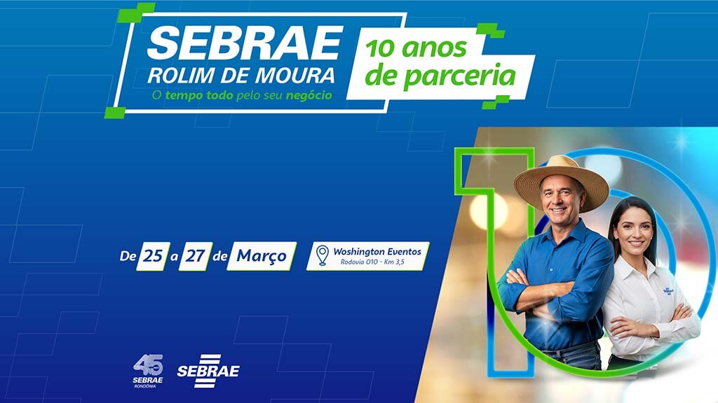 Programação comemorativa dos 10 anos do Sebrae em Rolim de Moura reúne palestras, oficinas e oportunidades de negócios. | Fonte: Sebrae RO. - Gente de Opinião