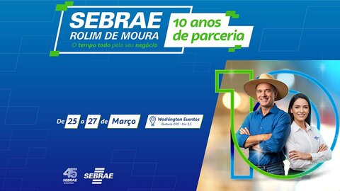 Sebrae celebra 10 anos de atuação em Rolim de Moura com programação voltada ao empreendedorismo e inovação