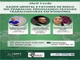 MPT e CERESTs promovem painel virtual em alusão ao Abril Verde com foco na saúde mental de pessoas trabalhadoras em Rondônia