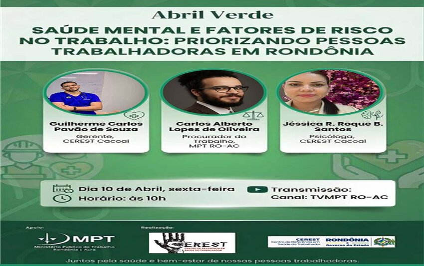 MPT e CERESTs promovem painel virtual em alusão ao Abril Verde com foco na saúde mental de pessoas trabalhadoras em Rondônia