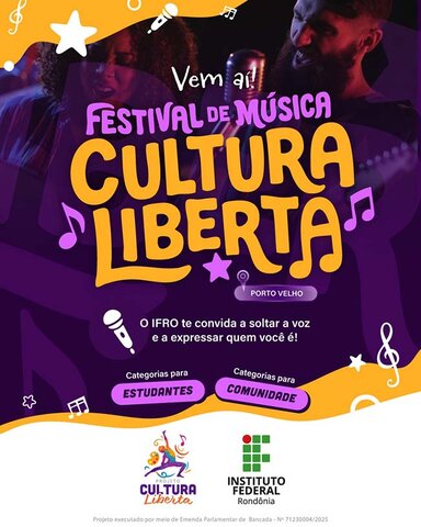 Festival de Música “Cultura Liberta” do IFRO recebe inscrições da comunidade interna e externa  - Gente de Opinião