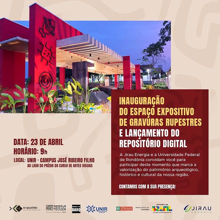 Jirau Energia e UNIR inauguram espaço com gravuras rupestres e lançam acervo digital arqueológico no dia 23 de abril - Gente de Opinião