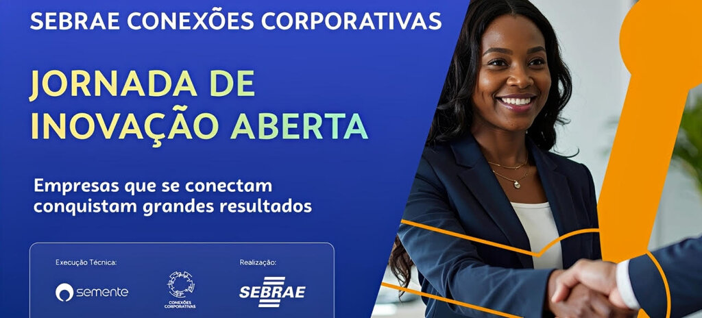 Jornada de Inovação Aberta do Sebrae promove a conexão entre empresas e impulsiona soluções para o mercado. | Foto: Sebrae/Divulgação. - Gente de Opinião