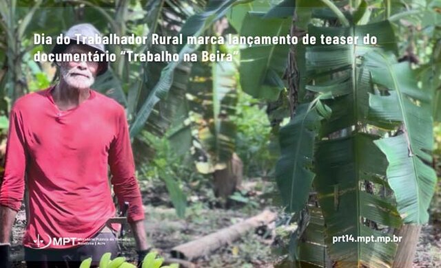 Dia do Trabalhador Rural marca lançamento de teaser do documentário “Trabalho na Beira” - Gente de Opinião