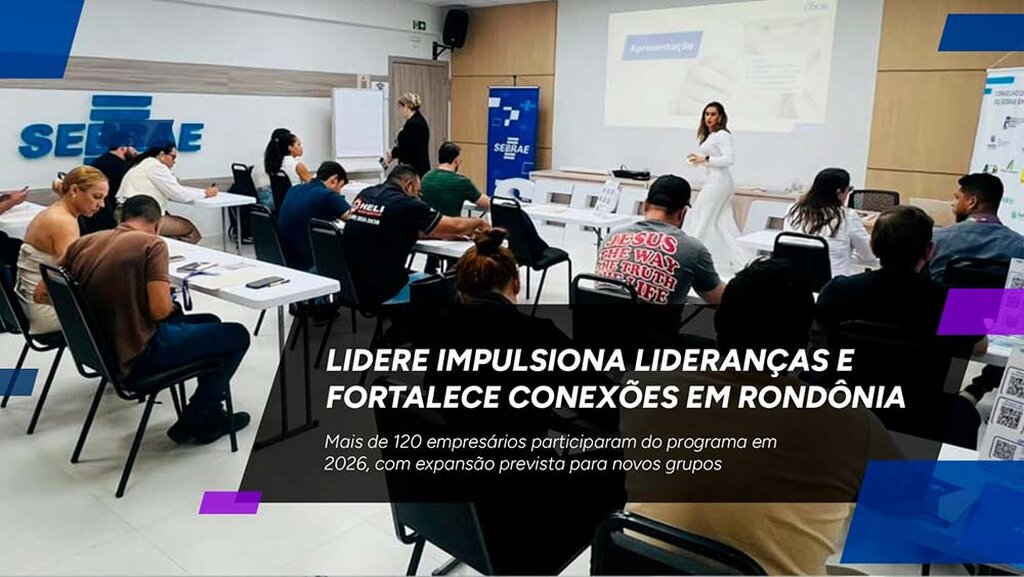 Iniciativa do Sebrae contribui para fortalecer a gestão e o desenvolvimento estratégico de negócios no estado. | Foto: Sebrae RO. - Gente de Opinião