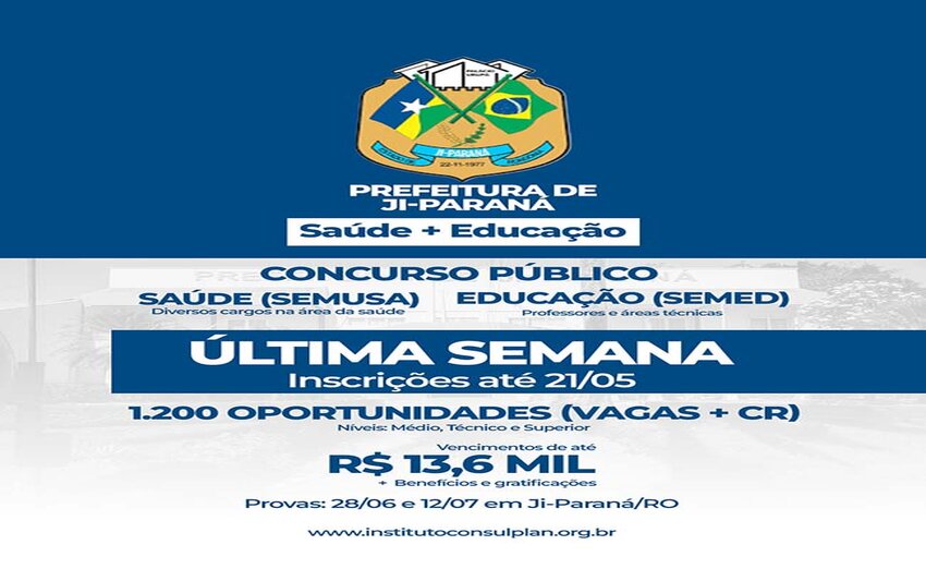 Última semana de inscrições para os concursos da prefeitura de Ji-Paraná com vagas na educação e saúde