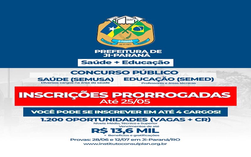 Prefeitura de Ji-Paraná prorroga inscrições dos concursos da Semusa e Semed