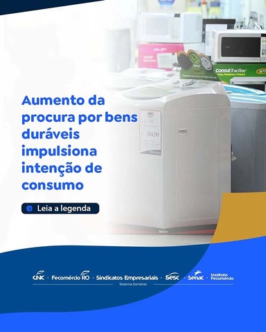 Aumento da procura por bens duráveis impulsiona intenção de consumo - Gente de Opinião