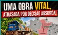 Decisão absurda atrasa em quatro anos a ferrovia que protege o ambiente e diminui em 40 por cento os custos dos produtos