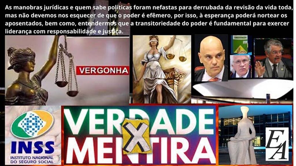 As manobras jurídicas e quem sabe políticas foram nefastas para derrubada da revisão da vida toda, mas não devemos nos esquecer de que o poder é efêmero, por isso, à esperança poderá nortear os aposentados. - Gente de Opinião