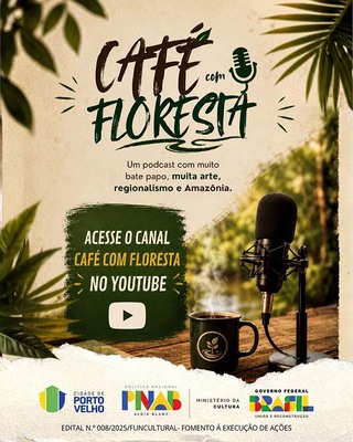 Podcast Café com Floresta estreia neste sábado com histórias, saberes e vozes da Amazônia gravadas no coração da floresta