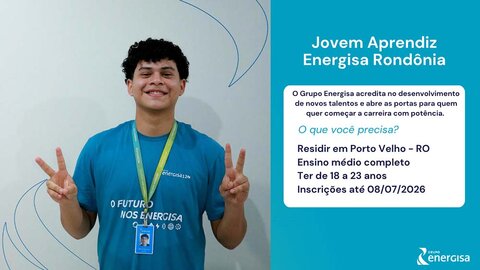 Energisa abre inscrições para Jovem Aprendiz em Porto Velho. Vagas também são destinadas a pessoas com deficiência (PCD)